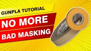 ULTIMATE GUIDE HOW TO USE MASKING TAPE ON GUNDAM - GUNPLA TUTORIAL