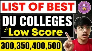 🔥 Best DU Colleges with Low CUET Score🥳 I 300,400,500,600 I 