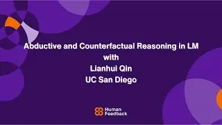 Abductive and Counterfactual Reasoning in LMs with Lianhui Qin