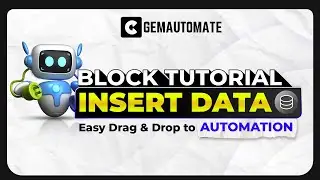 GemAutomate Block Tutorial #1 'INSERT DATA' Easy Drag & Drop to Automation