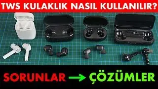 TWS Bluetooth Kulaklık nasıl kullanılır ve eşleştirilir SORUNLAR/ÇÖZÜMLER