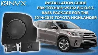 Adding a Subwoofer to a 2014-2019 Toyota Highlander - Install Overview for NVX BOOST Bass Package