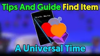 Tips And Guide Find Item In A Universal Time | A Universal Time | Roblox |