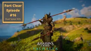 Assassins Creed Valhalla| Fort Clear Episode #16| Dual Spear Kills