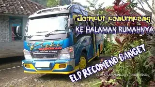 ENAKNYA TUH BEGINI .. KALAU NAIK ELP RIZKI BAROKAH .. DI ANTAR JEMPUT SAMPAI DEPAN RUMAH...