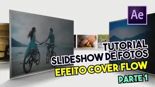 Tutorial After Effects - Slideshow de Fotos (parte 01) | Efeito Cover flow After Effects