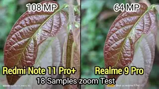Redmi Note 11 Pro + Vs Realme 9 pro camera test | note 11 pro plus | 100 % zoom test | Tech 4 Camera