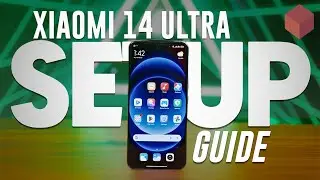 Xiaomi 14 Ultra Ultimate Setup Guide! (Unboxing, Tips, First Impressions)