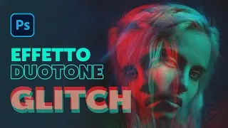 Come creare Effetto DUOTONE GLITCH: mai così VELOCE con Photoshop