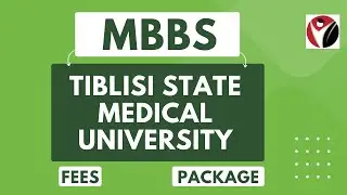 MBBS from Tiblisi State Medical University | MBBS | Counselling | Admission | Fees | Courses |
