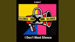 I Don't Want Silence