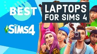 Best Laptops for Sims 4 in 2023 - Fast & Smooth gaming experience