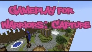 Warriors: Capture Gameplay | Minecraft: Command Block Map