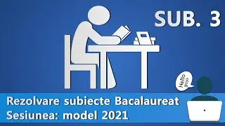 [3 / 3] Rezolvare Bacalaureat Informatica model 2021 C++