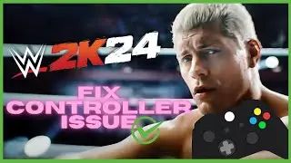 WWE 2K24 FIX CONTROLLER ISSUE  | How To Fix WWE 2K24 Gamepad Not Working + Other Errors