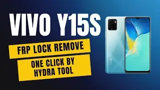 Vivo Y15s V2120 FRP Lock Remove By Hydra Tool