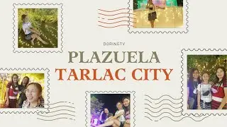 Plazuela Tarlac City/DoringTV