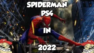 SPIDER-MAN PS4 IN 2022