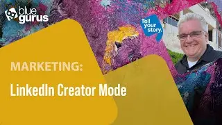 Marketing: LinkedIn Creator Mode