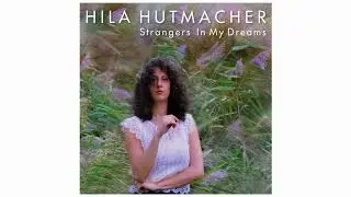 Hila Hutmacher - Frenzy Mind [official]