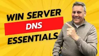 Learn Windows Server DNS in Just 20min