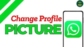 How to Change Profile Picture on WhatsApp ?