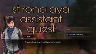 [lifeafter] st rona assistant quest | guide to what to do to take the quest ..