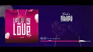 Life Of My Love Ep(Visualizer)  Track 01   Nikupe ft Adasa