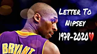 Kobe Bryant Tribute | Letter to Nipsey | 💔