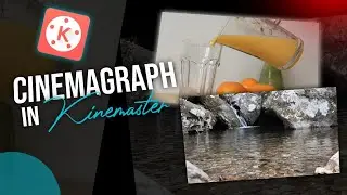 Cinemagraph In Kinemaster 🔥👌