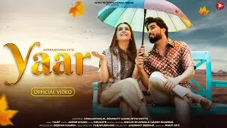 Punjabi Songs 2024 | Armaan Malik - Yaar | Harf | Sruishty Mann | Punjabi Songs 2024