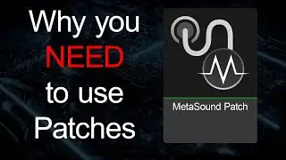 Why You NEED to use MetaSound Patches | Unreal Engine 5