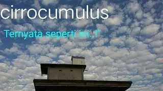 Indahnya Hamparan Awan Cirrocumulus