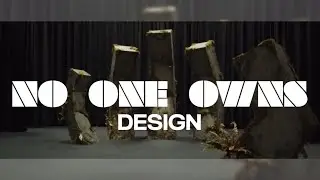 NO ONE OWNS Behind the Scenes Part 2: DESIGN