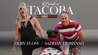 Dery Flow, Saddan El Manso - PRENDE EL TACOBA 💨 ( Video Oficial )