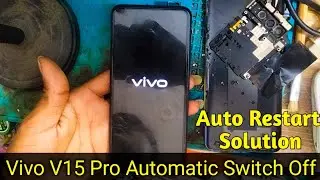 Vivo V15 Pro Automatic Switch Off Problem || Vivo V15 Pro Auto Restart Problem