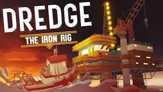 POLLUTING THE OCEANS WITH OIL! - DREDGE: THE IRON RIG