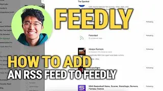 How To Add An RSS Feed To Feedly: Easy Guide!