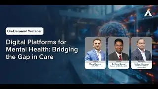 On-Demand Webinar - Digital Platforms for Mental Health: Bridging the Gap in Care
