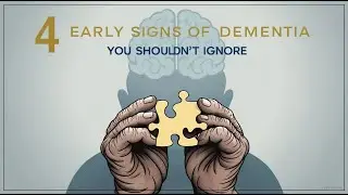 4 Early Signs of Dementia You Shouldn't Ignore - Recognize the Signs Before Memory Loss!