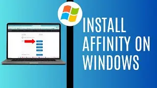 How To Install Affinity On Windows In 2024