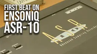 First Beat On Ensoniq ASR-10