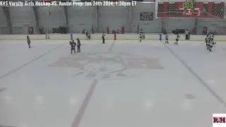 KHS Varsity Girls Hockey VS. Austin Prep. Jan 24th 2024, 1:30pm ET
