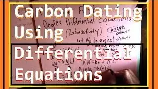 How to Carbon Date a Rock Using Differential Equations