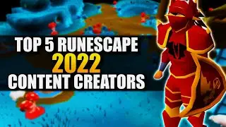 TOP 5 Old School RuneScape Content Creators Of 2022 | OSRS