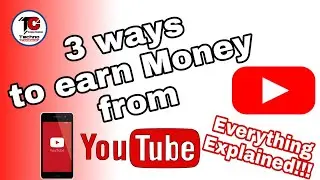 3 ways to earn Money from YouTube!!! | Earn Money easily from YouTube | Everything Explained!!!