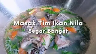 Masakan Sederhana | Tim Ikan Nila