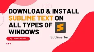 How to Download  and Install Sublime Text 3 on All Windows 2022