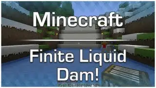 Minecraft Creation: Finite Liquid Dam