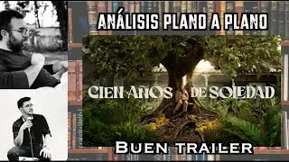 Reaccionamos al trailer de CIEN AÑOS DE SOLEDAD
